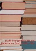 Lexikon der Sprichwörter und Redensarten  Band 26 (We - We)