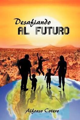 Desafiando Al Futuro