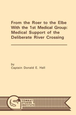 From the Roer to the Elbe with the 1st Medical Group