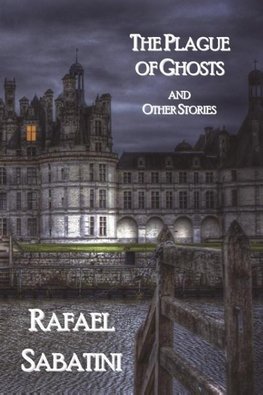 The Plague of Ghosts and Other Stories