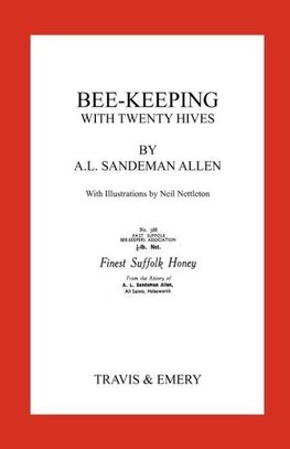 Bee-Keeping with Twenty Hives.  Facsimile reprint.