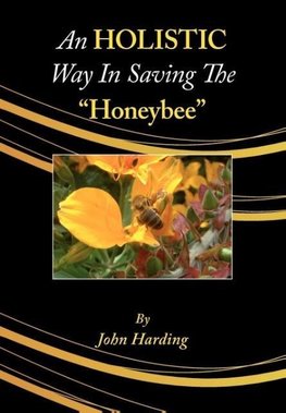 An Holistic Way in Saving the Honeybee