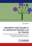 ABSURDITY AND FAILURE in An AMERICAN TRAGEDY and Mc TEAGUE