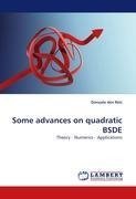 Some advances on quadratic BSDE