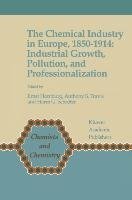 The Chemical Industry in Europe, 1850-1914