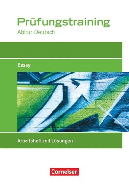 Das Deutschbuch Prüfungstraining "Essay" Abitur Baden-Württemberg. Berufliches Gymnasium/Fachgymnasium