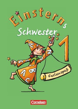 Einsterns Schwester - Erstlesen 1. Schuljahr. Ferienspaß 1