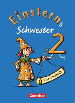 Einsterns Schwester - Sprache und Lesen 2. Schuljahr. Ferienspaß mit Lola 2