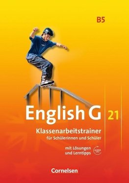 English G 21. Ausgabe B 5. Klassenarbeitstrainer mit Lösungen und Audios online