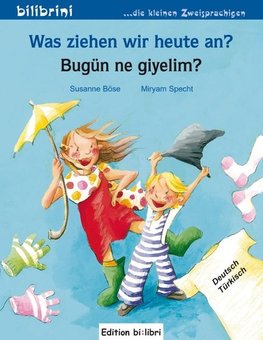 Was ziehen wir heute an? Kinderbuch Deutsch-Türkisch