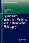 Pyrrhonism in Ancient, Modern, and Contemporary Philosophy