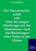 Das Naturforscherschiff oder Fahrt der jungen Hamburger mit der »Hammonia« nach den Besitzungen ihres Vaters in der Südsee