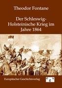 Der Schleswig-Holsteinische Krieg im Jahre 1864