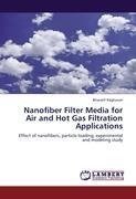 Nanofiber Filter Media for Air and Hot Gas Filtration Applications