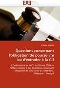 Questions concernant l'obligation de poursuivre ou d'extrader à la CIJ