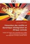 Prévention des conflits et dynamique d'intégration en Afrique centrale