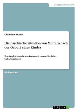 Die psychische Situation von Müttern nach der Geburt eines Kindes