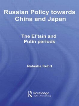 Kuhrt, N: Russian Policy towards China and Japan