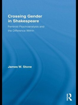 Stone, J: Crossing Gender in Shakespeare