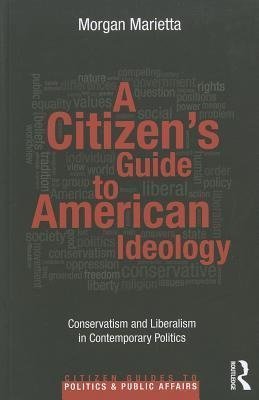 Marietta, M: Citizen's Guide to American Ideology