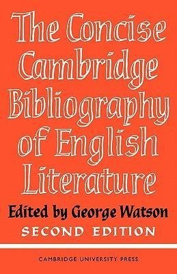 The Concise Cambridge Bibliography of English Literature, 1600 1950