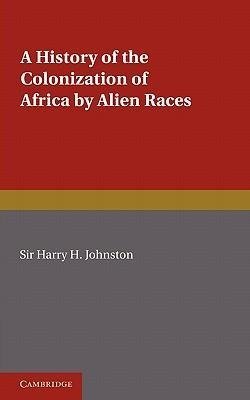 A History of the Colonization of Africa by Alien Races