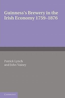 Guinness's Brewery in the Irish Economy 1759 1876