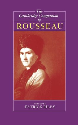 The Cambridge Companion to Rousseau