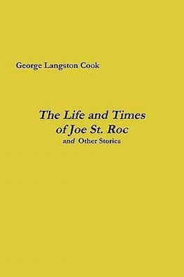 The Life and Times of Joe St. Roc