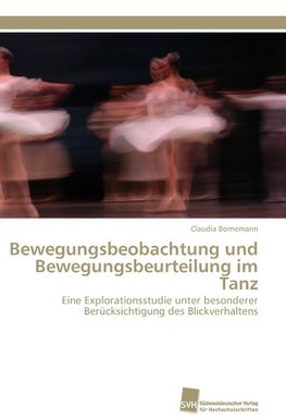 Bewegungsbeobachtung und Bewegungsbeurteilung im Tanz