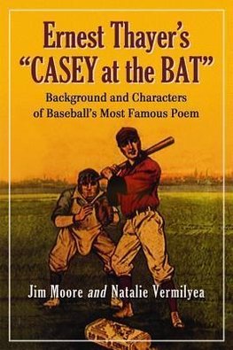 Moore, J:  Ernest Thayer's ""Casey at the Bat