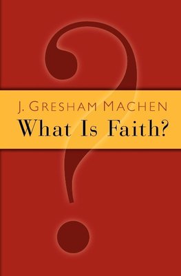 What Is Faith?