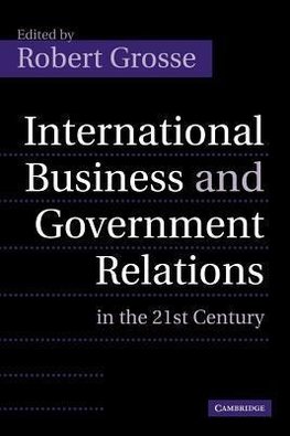 International Business and Government Relations in the 21st Century