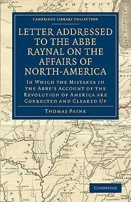 Letter Addressed to the Abbé Raynal on the Affairs of             North-America