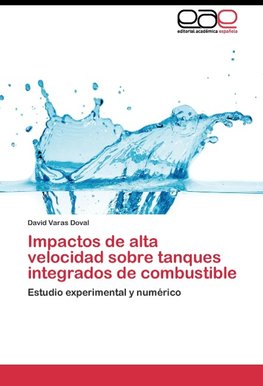 Impactos de alta velocidad sobre tanques integrados de combustible