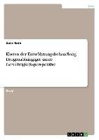 Kosten der Entwöhnungsbehandlung Drogenabhängiger unter Gerechtigkeitsperspektive