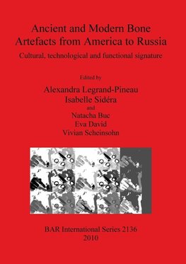 Ancient and Modern Bone Artefacts from America to Russia