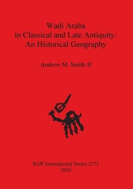 Wadi Araba in Classical and Late Antiquity