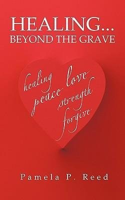 Healing... Beyond the Grave