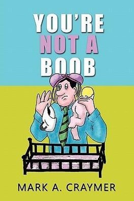 You're Not a Boob