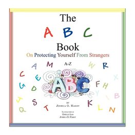 The A B C Book on Protecting Yourself from Strangers