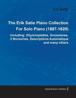 The Erik Satie Piano Collection Including