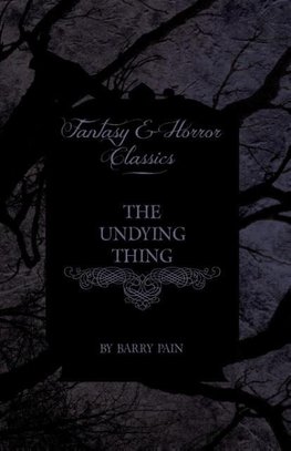 UNDYING THING (FANTASY & HORRO