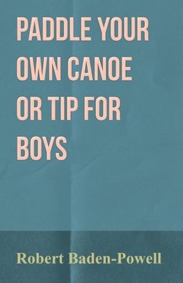 Paddle Your Own Canoe or Tip for Boys