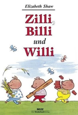 Zilli, Billi und Willi