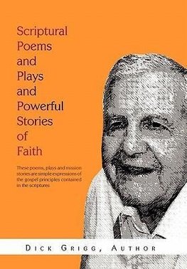 Scriptural Poems and Plays and Powerful Stories of Faith