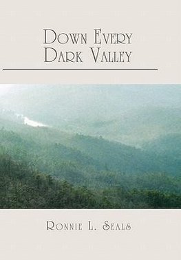 Down Every Dark Valley