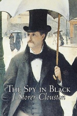 The Spy in Black by Joseph Storer Clouston, Fiction, Action & Adventure, Suspense, War & Military