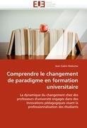 Comprendre le changement de paradigme en formation universitaire