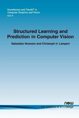 Structured Learning and Prediction in Computer Vision